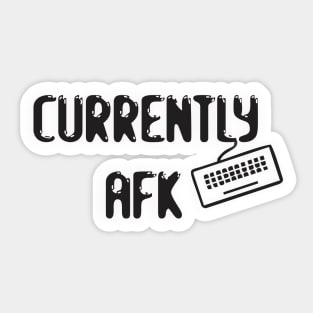 Currently AFK Sticker